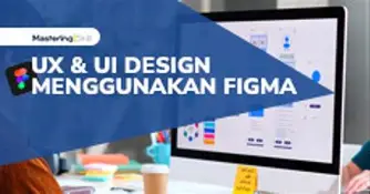 Melakukan UX Audit Lengkap dengan Figma (Studi Kasus)